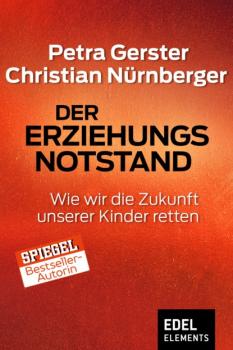 Der Erziehungsnotstand - Christian Nürnberger 