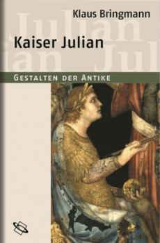 Kaiser Julian - Klaus  Bringmann 