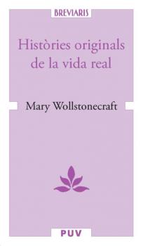 Històries originals de la vida real - Mary  Wollstonecraft BREVIARIS