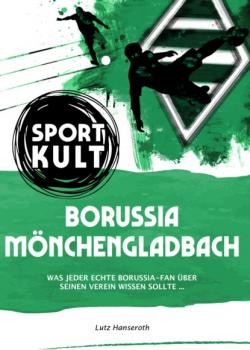 Borussia Mönchengladbach - Fußballkult - Lutz Hanseroth 