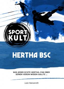 Hertha BSC - Fußballkult - Lutz Hanseroth 