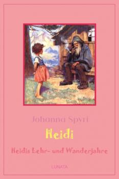 Heidis Lehr- und Wanderjahre - Johanna Spyri 