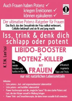 LIBIDO-BOOSTER & POTENZ-KILLER bei Frauen - K.T.N. Len'ssi 