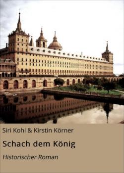 Schach dem König - Siri Kohl & Kirstin Körner 