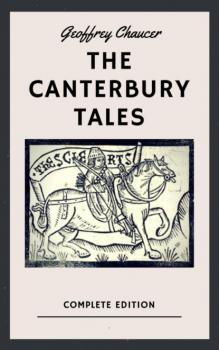 Geoffrey Chaucer: The Canterbury Tales (English Edition) - Geoffrey Chaucer 