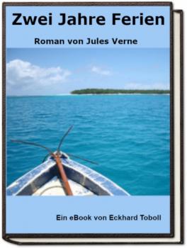 Zwei Jahre Ferien - Roman von Jules Verne - Eckhard Toboll 