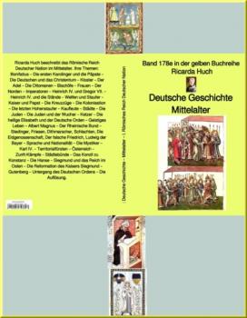 Ricarda Huch: Deutsche Geschichte – Mittelalter – I. Römisches Reich Deutscher Nation – - Ricarda Huch gelbe Buchreihe