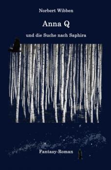 Anna Q und die Suche nach Saphira - Norbert Wibben Anna Q