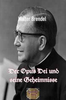 Der Opus Die und seine Geheimnisse - Walter Brendel 