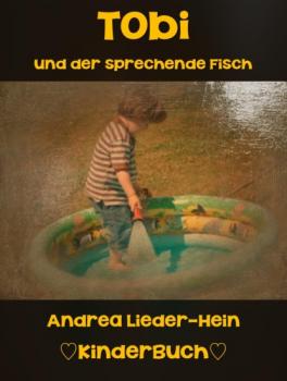 Tobi und der sprechende Fisch - Andrea Lieder-Hein 