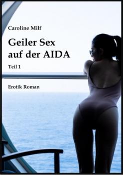 Geiler Sex auf der AIDA (Teil 1) - Caroline Milf 
