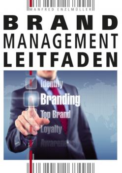 Brandmanagement-Leitfaden - Manfred Enzlmüller 