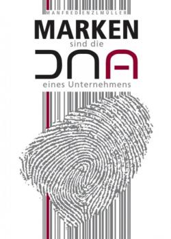 Marken sind die DNA eines Unternehmens - Manfred Enzlmüller 