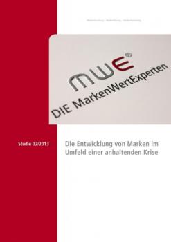 Studie 2/2013: Die Entwicklung von Marken im Umfeld einer anhaltenden Krise - Manfred Enzlmüller 