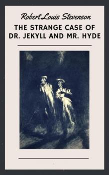 The Strange Case of Dr. Jekyll and Mr. Hyde (English Edition) - Robert Louis Stevenson 