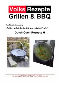 Volksrezepte Grillen & BBQ - Dutch Oven 1 - Marc Schommertz 