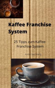Kaffee-Franchise System - André Sternberg 