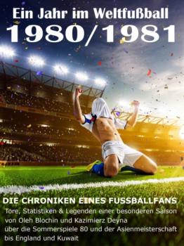 Ein Jahr im Weltfußball 1980 / 1981 - Werner Balhauff 