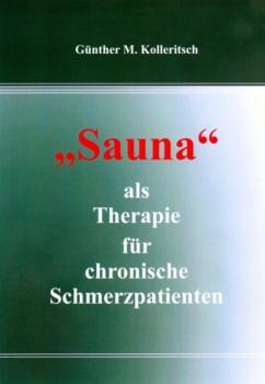 Sauna als Therapie für chronische Schmerzpatienten - Günther M. Kolleritsch 
