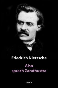 Also sprach Zarathustra - Friedrich Wilhelm Nietzsche 