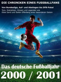 Das deutsche Fußballjahr 2000 / 2001 - Werner Balhauff 