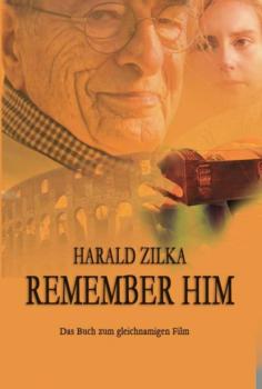 REMEMBER HIM - Harald Zilka 