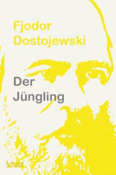 Der Jüngling - Fjodor Dostojewski 