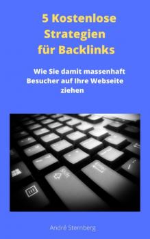 5 Kostenlose Strategien für Backlinks - André Sternberg 