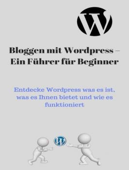 Blog mit Wordpress – Ein Führer für Beginner - André Sternberg 
