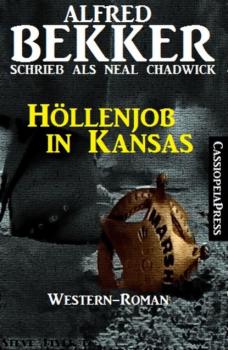 Höllenjob in Kansas - Alfred Bekker 