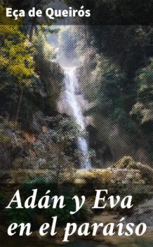 Adán y Eva en el paraíso - Eca de Queiros 
