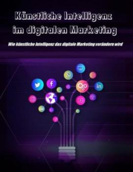 Künstliche Intelligenz im digitalen Marketing - Thekla Kreuss 