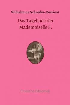 Das Tagebuch der Mademoiselle S. - Wilhelmine Schröder-Devrient 