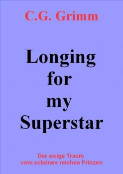 Longing for my Superstar - C.G. Grimm 