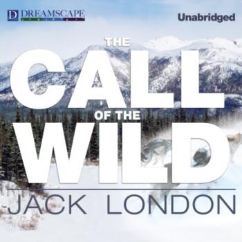 The Call of the Wild (Unabridged) - Jack London 