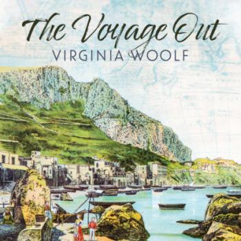 The Voyage Out (Unabridged) - Virginia Woolf 