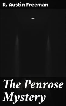 The Penrose Mystery - R. Austin Freeman 