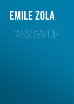L'Assommoir - Emile Zola 
