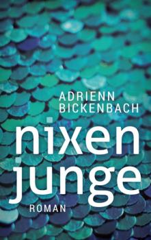 Nixenjunge - Adrienn Bickenbach 