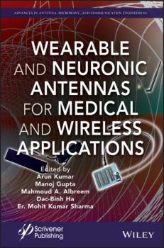 Wearable and Neuronic Antennas for Medical and Wireless Applications - Группа авторов 