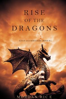 Rise of the Dragons - Morgan Rice Kings and Sorcerers
