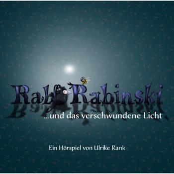 Ralf Rabinski, Folge 3: Ralf Rabinski ...und das verschwundene Licht (Ungekürzt) - Ulrike Rank 