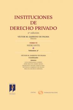 Instituciones de Derecho Privado. Tomo VI Mercantil Volumen 3º - Victor M. Garrido de Palma Instituciones Derecho Privado