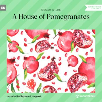 A House of Pomegranates (Unabridged) - Oscar Wilde 