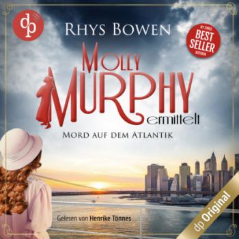 Mord auf dem Atlantik - Molly Murphy ermittelt-Reihe, Band 6 (Ungekürzt) - Rhys Bowen 