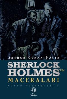 Sherlock Holmes’un Maceraları Bütün Maceraları 3 - Артур Конан Дойл 