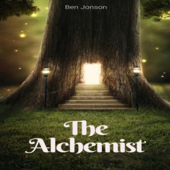 The Alchemist (Unabridged) - Ben Jonson 