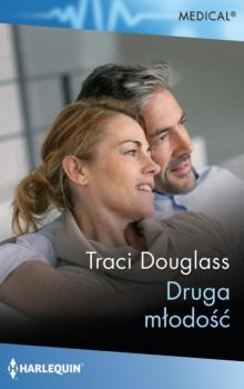 Druga młodość - Traci Douglass Harlequin Medical