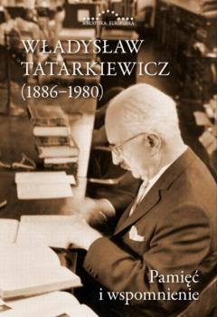 Władysław Tatarkiewicz (1886-1980) - Władysław Tatarkiewicz BIBLIOTEKA EUROPEJSKA