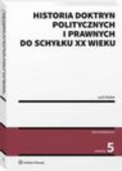Historia doktryn politycznych i prawnych do schyłku XX wieku - Lech Dubel Akademicka. Podręczniki Obowiązkowe